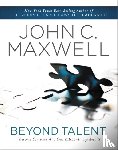 Maxwell, John C. - Beyond Talent