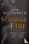 MacArthur, John F. - Strange Fire
