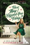 Susannah B. Lewis - How May I Offend You Today?