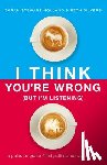 Holland, Sarah Stewart, Silvers, Beth A. - I Think You're Wrong (But I'm Listening)