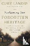 Landry, Curt - Reclaiming Our Forgotten Heritage
