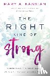 Kassian, Mary A. - The Right Kind of Strong
