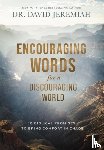 Jeremiah, Dr. David - Encouraging Words for a Discouraging World