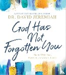 Jeremiah, Dr. David - God Has Not Forgotten You