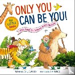 Clarkson, Nathan, Clarkson, Sally - Only You Can Be You for Little Ones