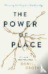 Grothe, Daniel - The Power of Place