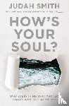 Smith, Judah - How's Your Soul?