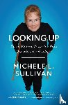 Sullivan, Michele - Looking Up