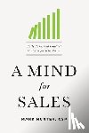 Hunter Csp, Mark - A Mind for Sales: Daily Habits and Practical Strategies for Sales Success