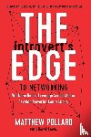 Pollard, Matthew - The Introvert's Edge to Networking