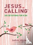 Young, Sarah - Jesus Calling: 365 Devotions for Kids (Girls Edition)
