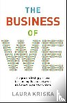 Kriska, Laura - The Business of We