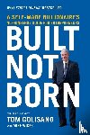 Golisano, Tom - Built, Not Born