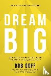 Goff, Bob - DREAM BIG