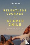 Amen, Tana - The Relentless Courage of a Scared Child