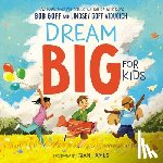 Goff, Bob, Viducich, Lindsey Goff - Dream Big for Kids