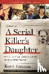 Rawson, Kerri - A Serial Killer's Daughter