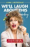 Thomas, Anna Lind - We'll Laugh About This (Someday)