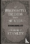 Stanley, Charles F. - SPA-PROPOSITO DE DIOS PARA SU