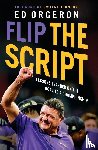 Ed Orgeron, Orgeron - Flip the Script