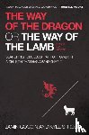 Goggin, Jamin, Strobel, Kyle - The Way of the Dragon or the Way of the Lamb