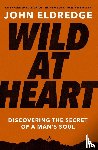 Eldredge, John - Wild at Heart Expanded Edition