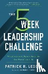 Leddin, Patrick R. - The Five-Week Leadership Challenge