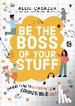 Casazza, Allie - Be the Boss of Your Stuff