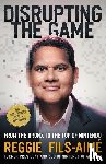 Fils-Aime, Reggie - Disrupting the Game