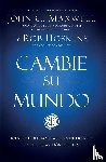 Maxwell, John C., Hoskins, Rob - Cambie su mundo