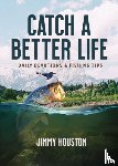 Houston, Jimmy - Catch a Better Life