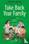 Bethke, Jefferson - Take Back Your Family
