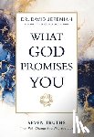 Jeremiah, Dr. David - What God Promises You