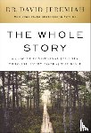 Jeremiah, Dr. David - The Whole Story