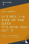 Pauwels, Koen - It's Not the Size of the Data -- It's How You Use It