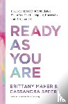 Maher, Brittany, Speer, Cassandra - Ready As You Are