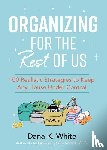 White, Dana K. - Organizing for the Rest of Us