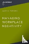 Topchik, Gary S. - Managing Workplace Negativity