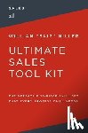 Miller, William - The Ultimate Sales Tool Kit: The Versatile 15-Piece Skill Set That Every Professional Needs