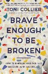 Collier, Toni - Brave Enough to Be Broken