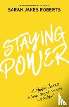 Roberts, Sarah Jakes - Staying Power