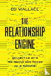 Wallace, Ed - The Relationship Engine