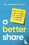Cutlip, Morgan - A Better Share