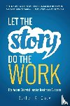 Choy, Esther - Let the Story Do the Work