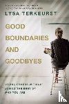 TerKeurst, Lysa - Good Boundaries and Goodbyes