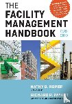 Roper, Kathy, Payant, Richard - The Facility Management Handbook