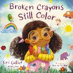 Collier, Toni, Bak, Whitney - Broken Crayons Still Color