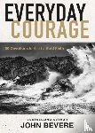 Bevere, John - Everyday Courage