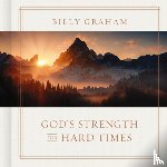 Graham, Billy - God's Strength for Hard Times