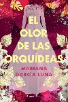 Luna, Mariana García - El olor de las orquídeas